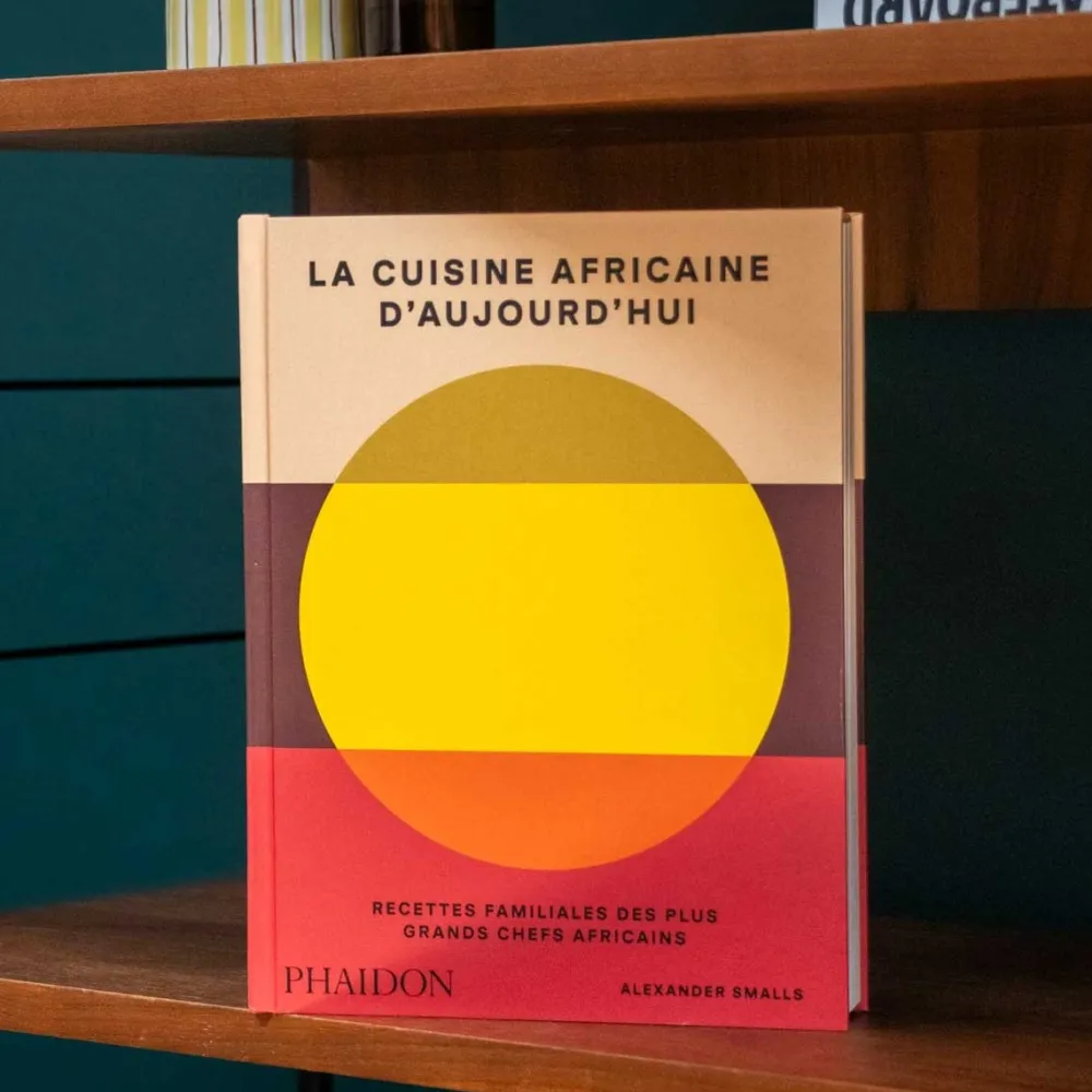 Les Raffineurs Livre La cuisine africaine d’aujourd’hui